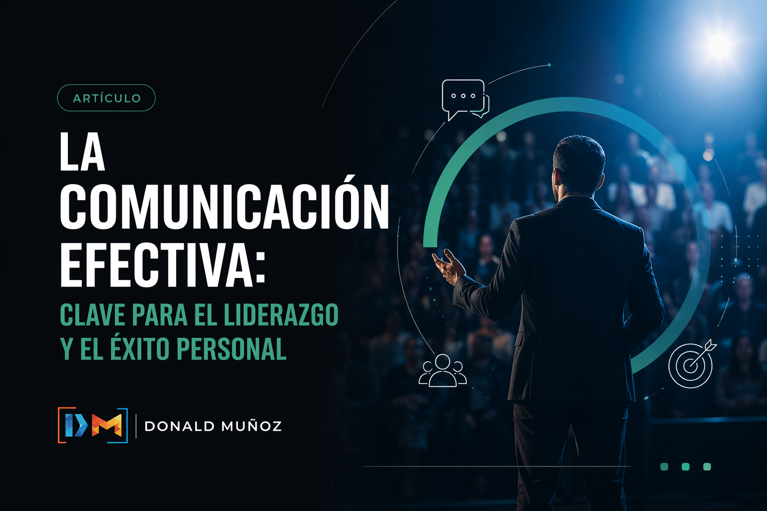La comunicación efectiva: Clave para el liderazgo y el éxito profesional